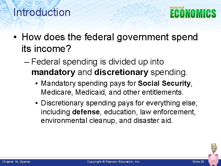 Introduction • How does the federal government spend its income? – Federal spending is