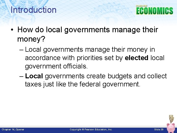 Introduction • How do local governments manage their money? – Local governments manage their