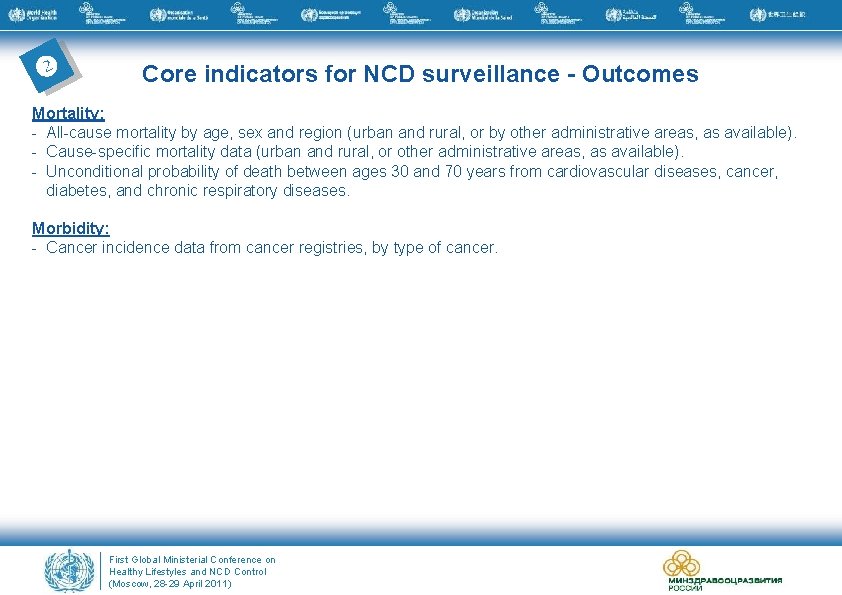  Core indicators for NCD surveillance - Outcomes Mortality: - All-cause mortality by age,