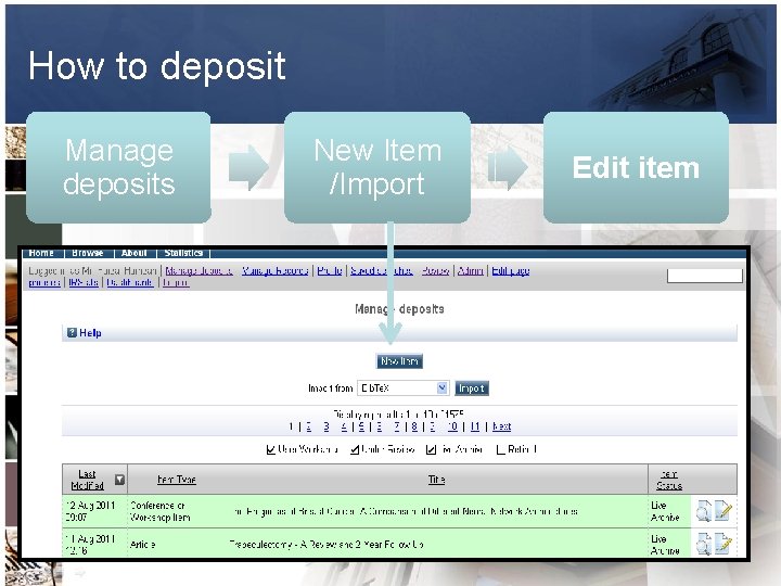 How to deposit Manage deposits New Item /Import Edit item 