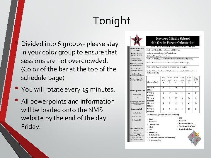 Tonight • Divided into 6 groups- please stay in your color group to ensure