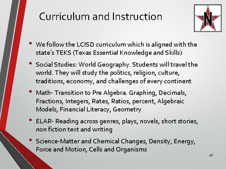 Curriculum and Instruction • We follow the LCISD curriculum which is aligned with the