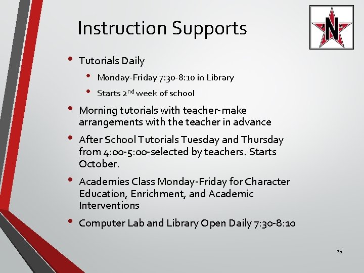 Instruction Supports • • • Tutorials Daily • • Monday-Friday 7: 30 -8: 10