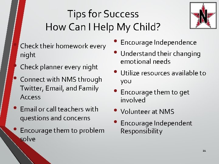 Tips for Success How Can I Help My Child? • Check their homework every