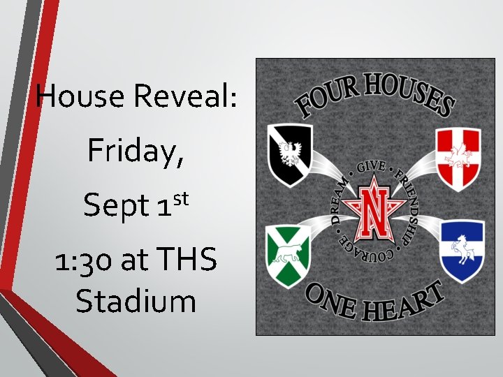 House Reveal: Friday, Sept st 1 1: 30 at THS Stadium 