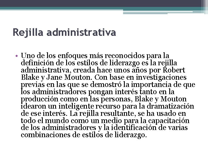 Rejilla administrativa • Uno de los enfoques más reconocidos para la definición de los