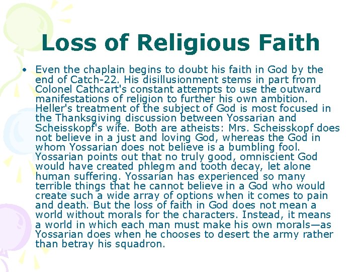 Loss of Religious Faith • Even the chaplain begins to doubt his faith in