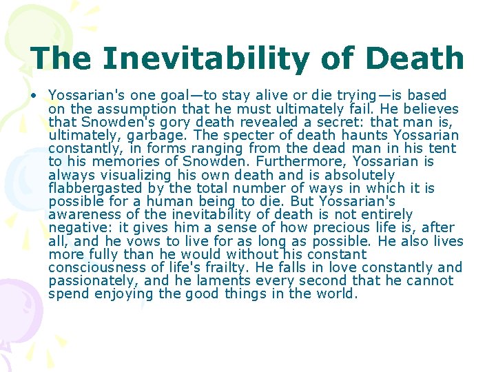 The Inevitability of Death • Yossarian's one goal—to stay alive or die trying—is based