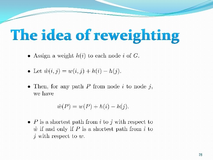 The idea of reweighting 26 