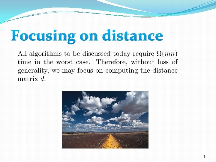 Focusing on distance 7 