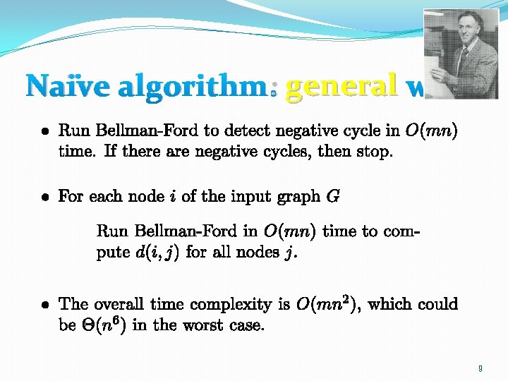 Naïve algorithm: general w 9 