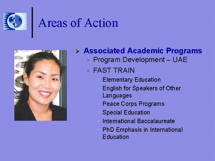 Areas of Action Ø Associated Academic Programs Ø Program Development – UAE Ø FAST