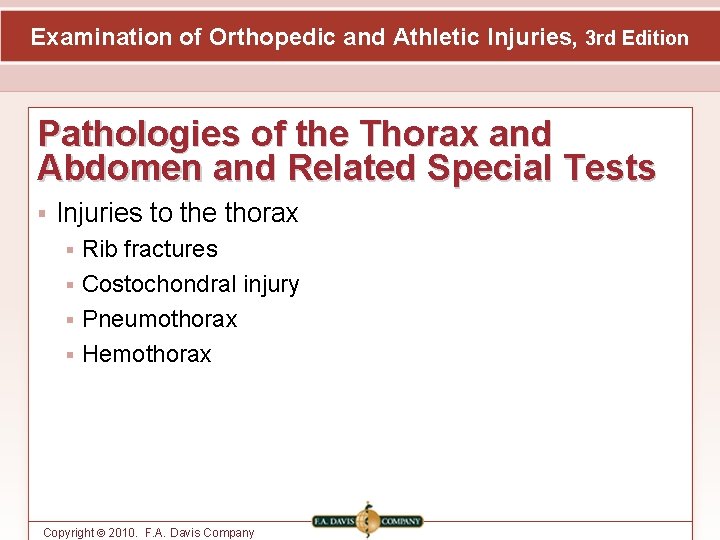 Examination of Orthopedic and Athletic Injuries, 3 rd Edition Pathologies of the Thorax and