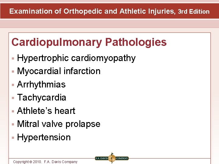 Examination of Orthopedic and Athletic Injuries, 3 rd Edition Cardiopulmonary Pathologies Hypertrophic cardiomyopathy Myocardial