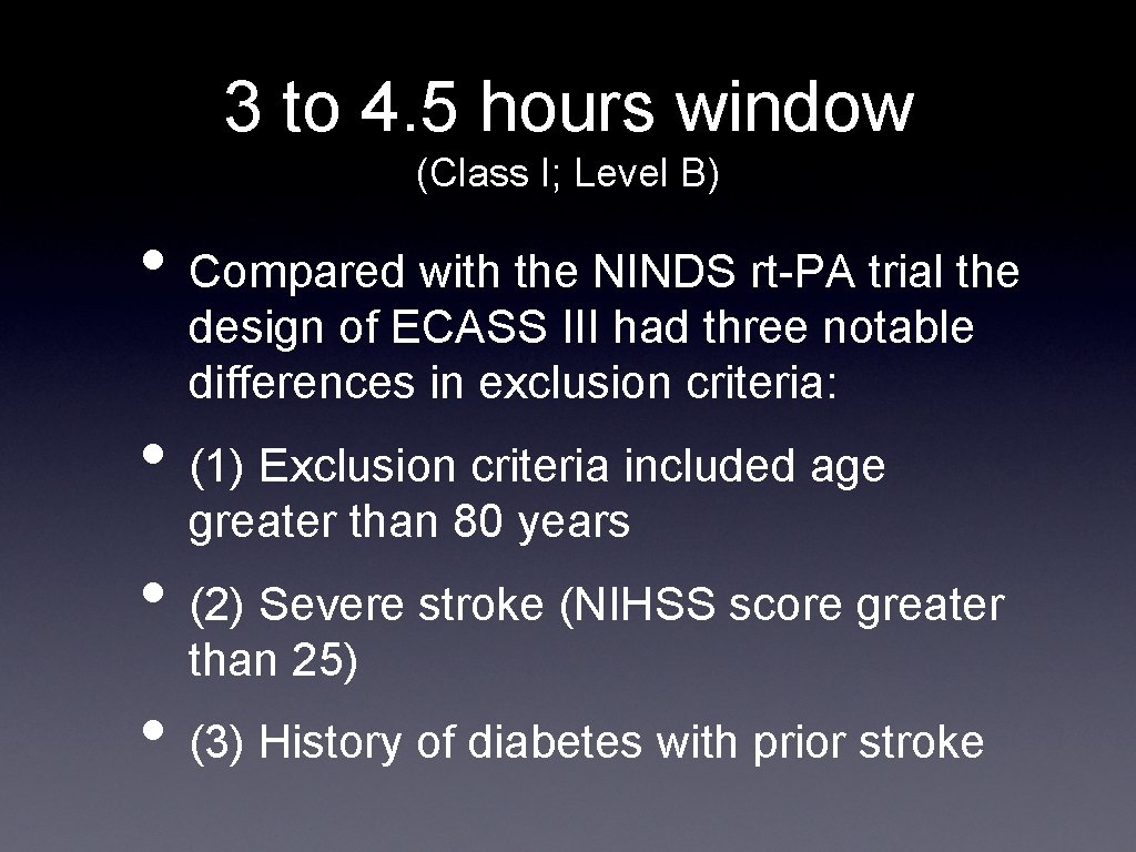 3 to 4. 5 hours window (Class I; Level B) • Compared with the