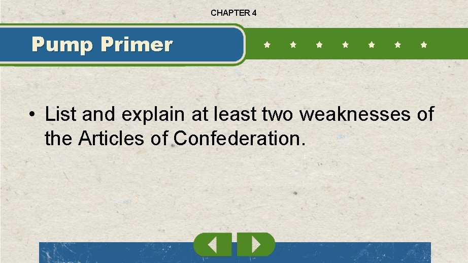 CHAPTER 4 Pump Primer • List and explain at least two weaknesses of the