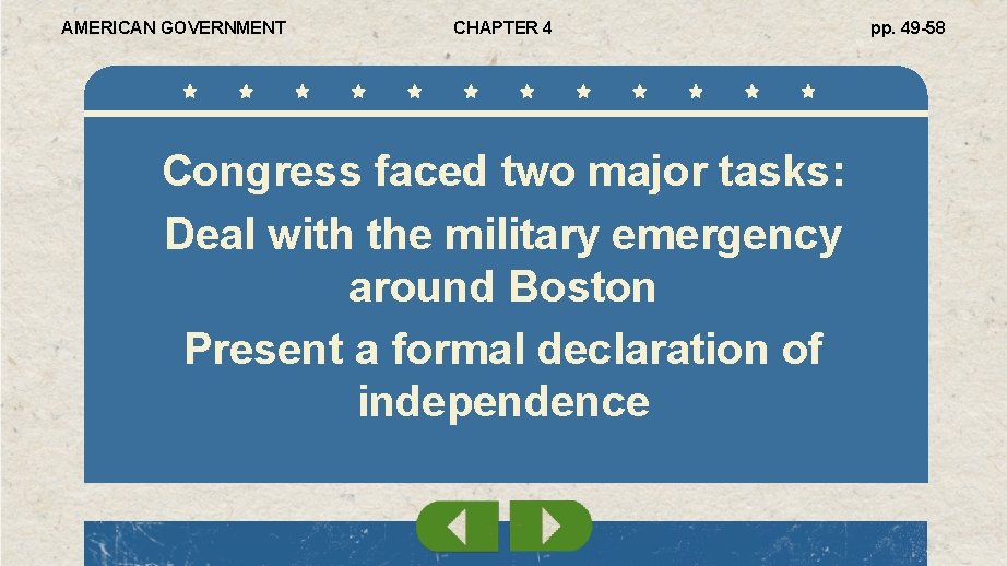 AMERICAN GOVERNMENT CHAPTER 4 Congress faced two major tasks: Deal with the military emergency