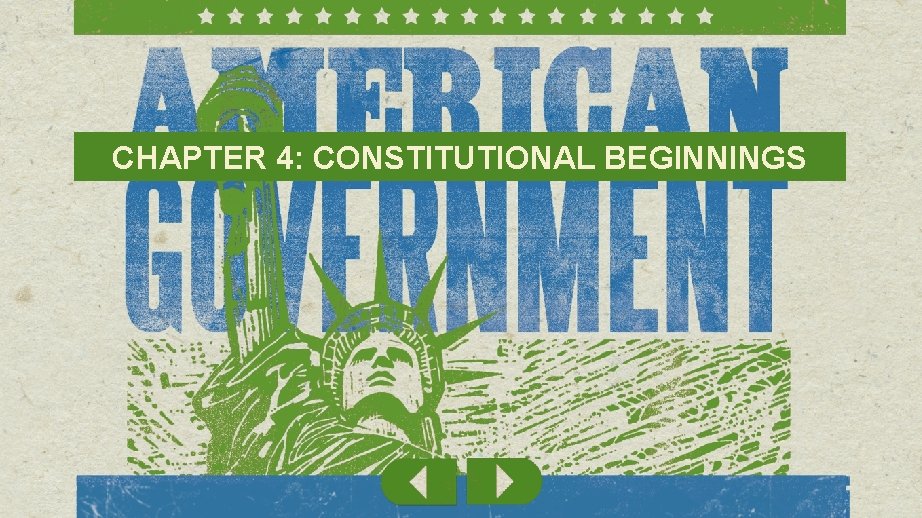 CHAPTER 4: CONSTITUTIONAL BEGINNINGS 