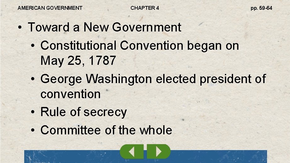 AMERICAN GOVERNMENT CHAPTER 4 pp. 59 -64 • Toward a New Government • Constitutional