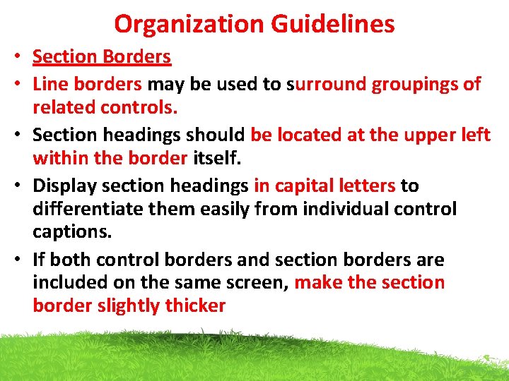 Organization Guidelines • Section Borders • Line borders may be used to surround groupings