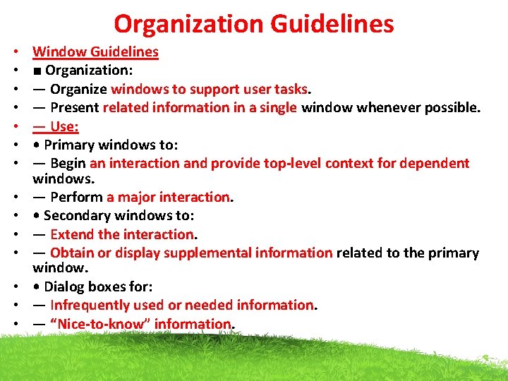 Organization Guidelines • • • • Window Guidelines ■ Organization: — Organize windows to