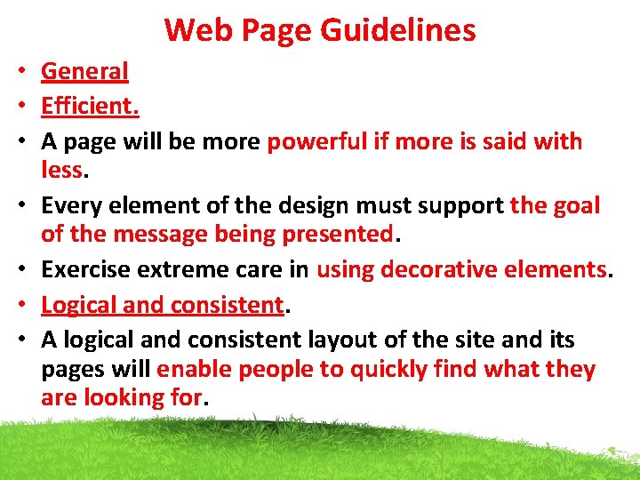 Web Page Guidelines • General • Efficient. • A page will be more powerful