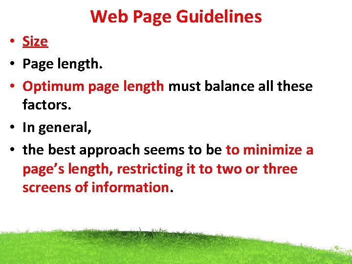 Web Page Guidelines • Size • Page length. • Optimum page length must balance