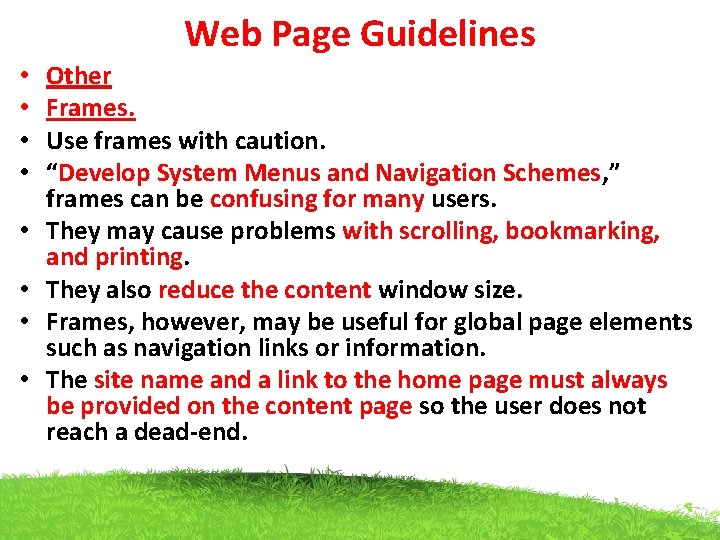 Web Page Guidelines • • Other Frames. Use frames with caution. “Develop System Menus