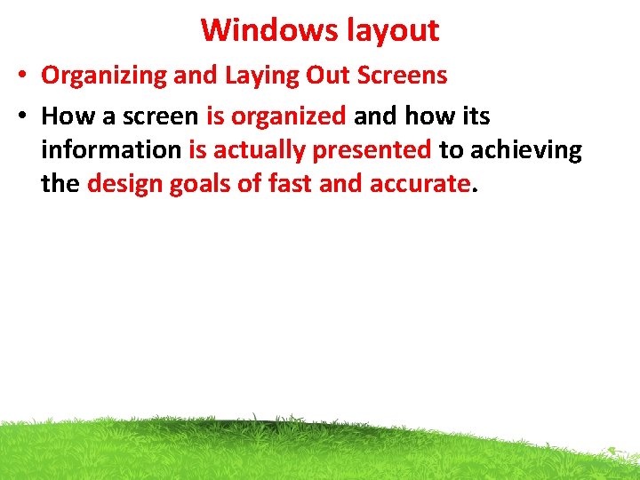 Windows layout • Organizing and Laying Out Screens • How a screen is organized