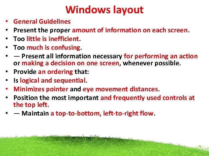 Windows layout • • • General Guidelines Present the proper amount of information on