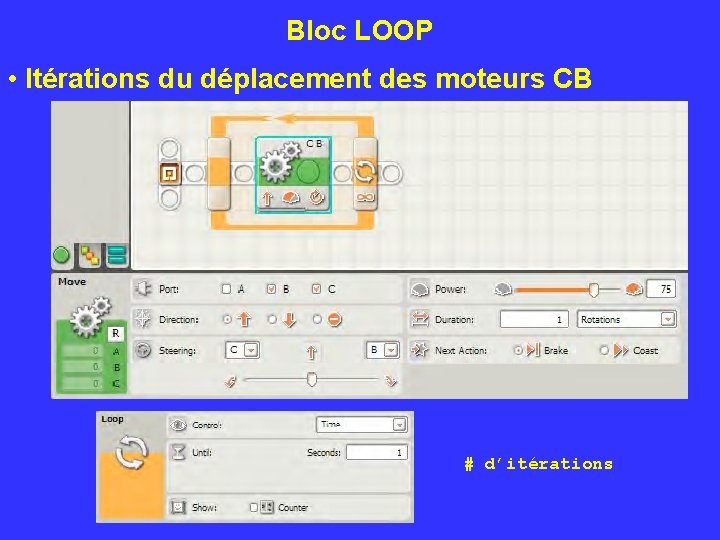 Bloc LOOP • Itérations du déplacement des moteurs CB # d’itérations 