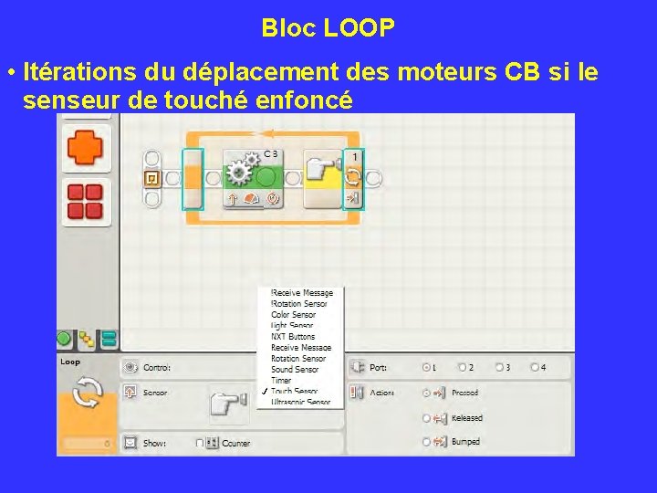 Bloc LOOP • Itérations du déplacement des moteurs CB si le senseur de touché