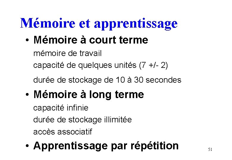 Mémoire et apprentissage • Mémoire à court terme mémoire de travail capacité de quelques