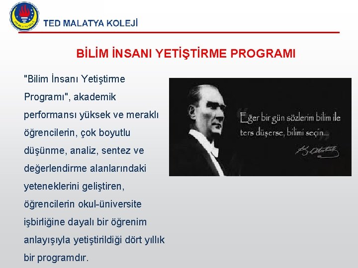 BİLİM İNSANI YETİŞTİRME PROGRAMI "Bilim İnsanı Yetiştirme Programı", akademik performansı yüksek ve meraklı öğrencilerin,