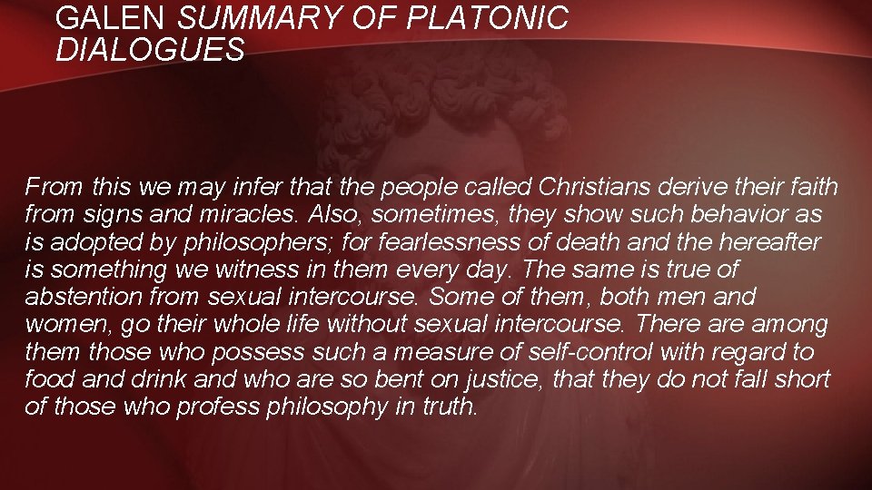 GALEN SUMMARY OF PLATONIC DIALOGUES From this we may infer that the people called