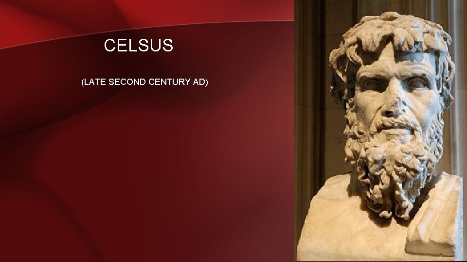 CELSUS (LATE SECOND CENTURY AD) 