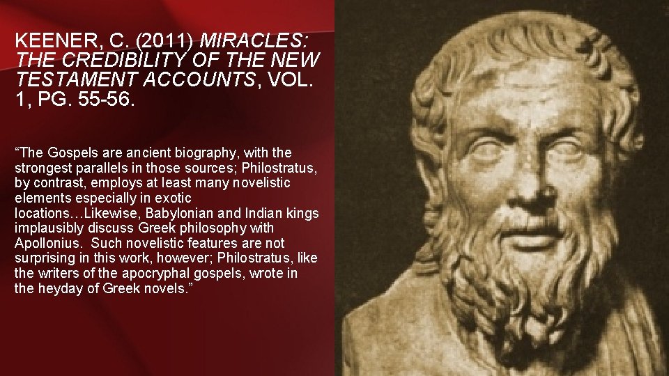 KEENER, C. (2011) MIRACLES: THE CREDIBILITY OF THE NEW TESTAMENT ACCOUNTS, VOL. 1, PG.