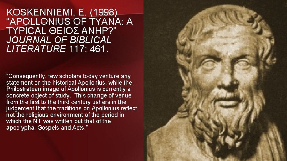 KOSKENNIEMI, E. (1998) “APOLLONIUS OF TYANA: A TYPICAL ΘΕΙΟΣ ΑΝΗΡ? ” JOURNAL OF BIBLICAL