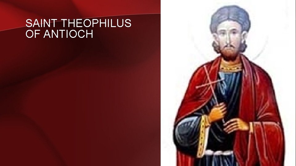 SAINT THEOPHILUS OF ANTIOCH 
