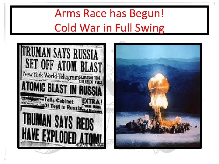 Arms Race has Begun! Cold War in Full Swing 