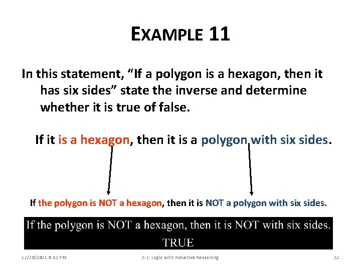 EXAMPLE 11 In this statement, “If a polygon is a hexagon, then it has EXAMPLE 11 In this statement, “If a polygon is a hexagon, then it has