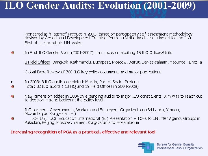 ILO Gender Audits: Evolution (2001 -2009) Pioneered as “Flagship” Product in 2001 - based