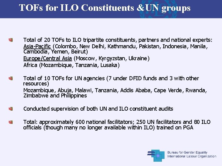 TOFs for ILO Constituents &UN groups Total of 20 TOFs to ILO tripartite constituents,