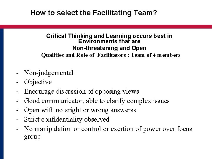 How to select the Facilitating Team? Critical Thinking and Learning occurs best in Environments