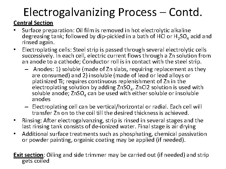 Electrogalvanizing Process – Contd. Central Section • Surface preparation: Oil film is removed in