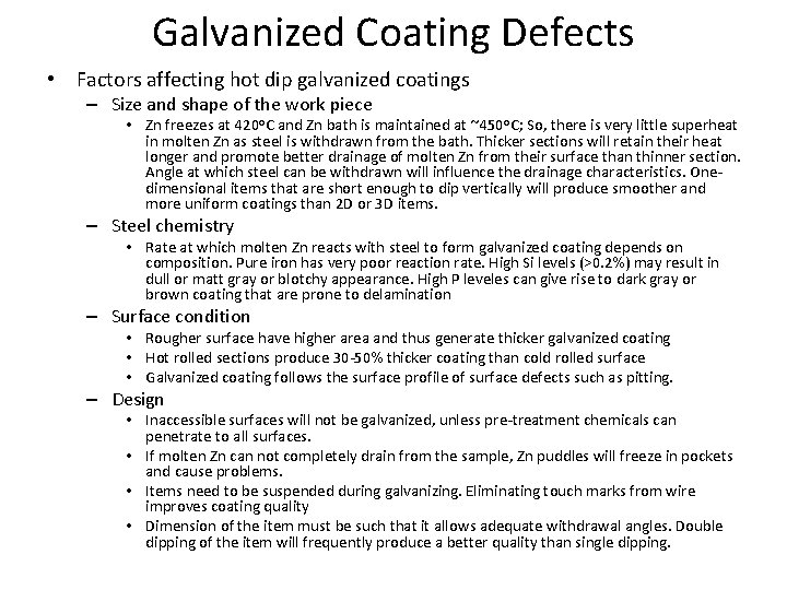 Galvanized Coating Defects • Factors affecting hot dip galvanized coatings – Size and shape