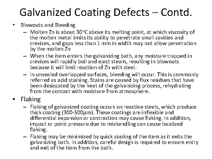 Galvanized Coating Defects – Contd. • Blowouts and Bleeding – Molten Zn is about