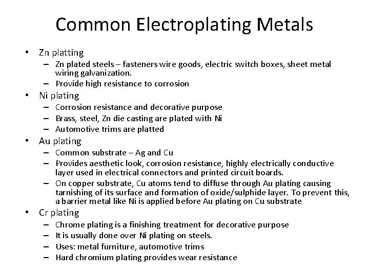 Common Electroplating Metals • Zn platting – Zn plated steels – fasteners wire goods,