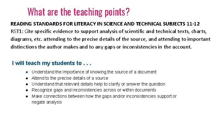 What are the teaching points? READING STANDARDS FOR LITERACY IN SCIENCE AND TECHNICAL SUBJECTS