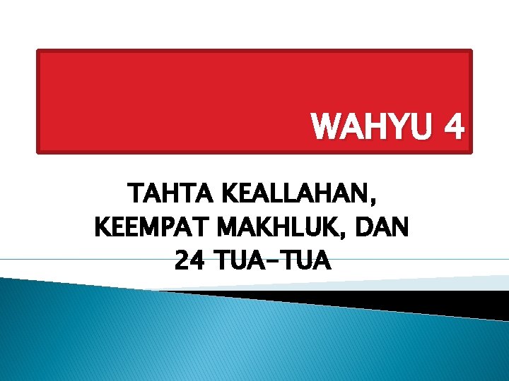 WAHYU 4 TAHTA KEALLAHAN, KEEMPAT MAKHLUK, DAN 24 TUA-TUA 